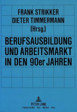 Kniha Berufsausbildung und Arbeitsmarkt in den 90er Jahren Dieter Timmermann