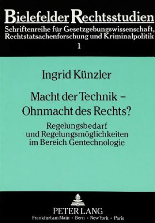 Kniha Macht der Technik - Ohnmacht des Rechts? Ingrid Künzler