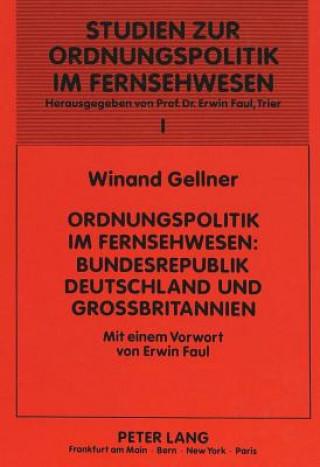 Kniha Ordnungspolitik im Fernsehwesen Winand Gellner