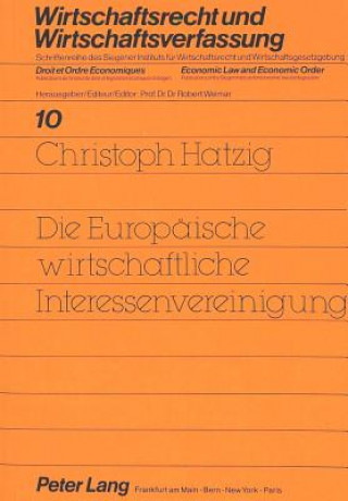 Książka Die Europaeische wirtschaftliche Interessenvereinigung Christoph Hatzig