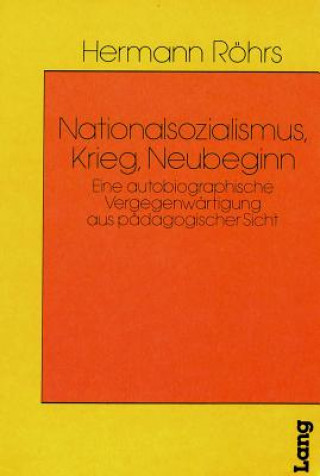 Kniha Nationalsozialismus, Krieg, Neubeginn Hermann Röhrs