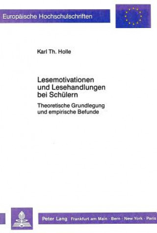 Book Lesemotivationen und Lesehandlungen bei Schuelern Karl Holle