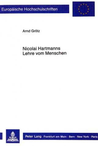 Knjiga Nicolai Hartmanns Lehre vom Menschen Arnd Grötz