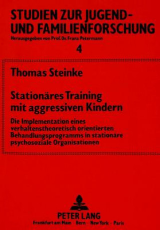 Книга Stationaeres Training mit aggressiven Kindern Thomas Steinke