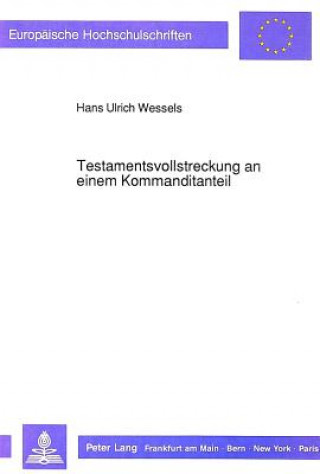 Książka Testamentsvollstreckung an einem Kommanditanteil Hans Ulrich Wessels