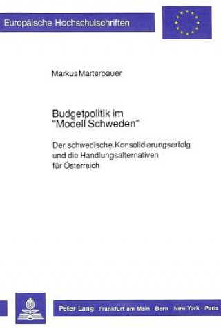 Könyv Budgetpolitik im Â«Modell SchwedenÂ» Markus Marterbauer