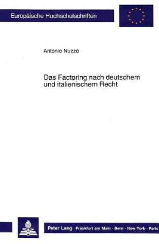 Carte Das Factoring nach deutschem und italienischem Recht Antonio Nuzzo