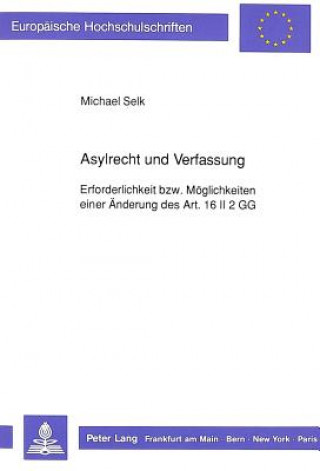 Könyv Asylrecht und Verfassung Michael Selk