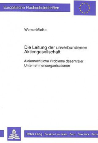 Knjiga Die Leitung der unverbundenen Aktiengesellschaft Werner Mielke