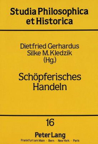 Knjiga Schoepferisches Handeln Dietfried Gerhardus