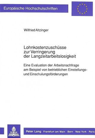 Carte Lohnkostenzuschuesse zur Verringerung der Langzeitarbeitslosigkeit Wilfried Altzinger
