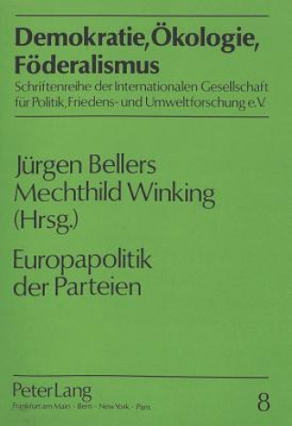 Kniha Europapolitik Der Parteien Jürgen Bellers