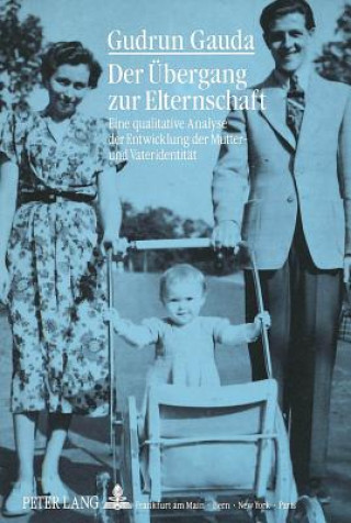 Könyv Der Uebergang zur Elternschaft Gudrun Gauda