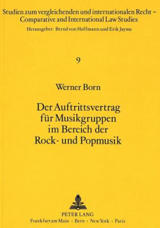 Kniha Der Auftrittsvertrag fuer Musikgruppen im Bereich der Rock- und Popmusik Werner Born