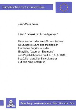 Книга Der Â«indirekte ArbeitgeberÂ» Jean-Marie F?vre