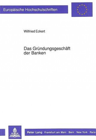 Buch Das Gruendungsgeschaeft der Banken Wilfried Eckert