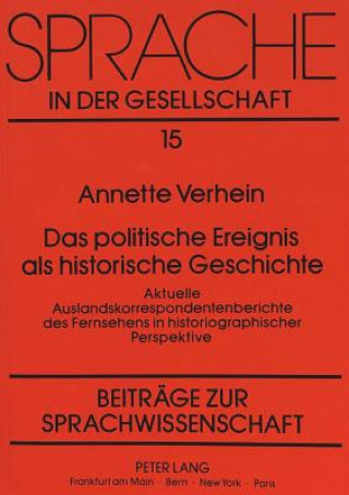 Knjiga Das politische Ereignis als historische Geschichte Annette Verhein-Jarren