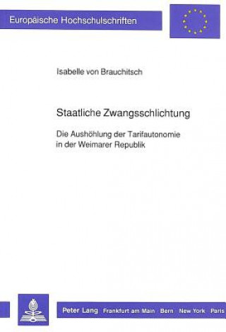 Kniha Staatliche Zwangsschlichtung Isabelle von Brauchitsch