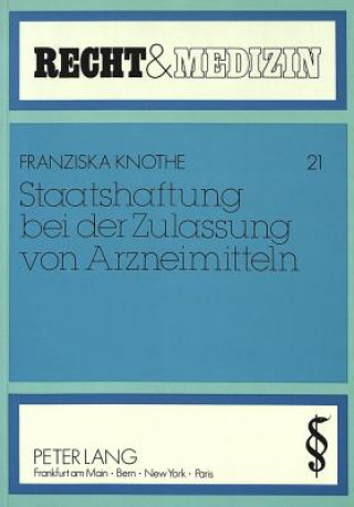 Kniha Staatshaftung bei der Zulassung von Arzneimitteln Franziska Knothe