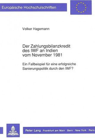 Könyv Der Zahlungsbilanzkredit des IWF an Indien vom November 1981 Volker Hagemann