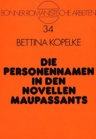 Buch Die Personennamen in Den Novellen Maupassants Bettina Kopelke