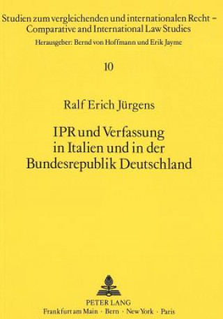 Könyv IPR und Verfassung in Italien und in der Bundesrepublik Deutschland Ralf Jürgens