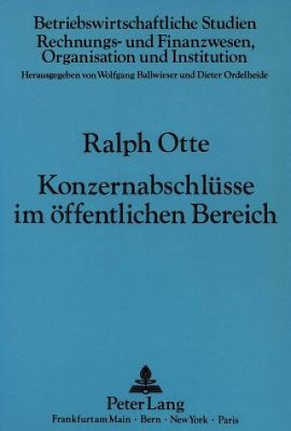 Könyv Konzernabschluesse im oeffentlichen Bereich Ralph Otte