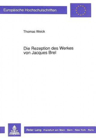 Carte Die Rezeption des Werkes von Jacques Brel Thomas Weick