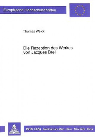 Kniha Die Rezeption des Werkes von Jacques Brel Thomas Weick