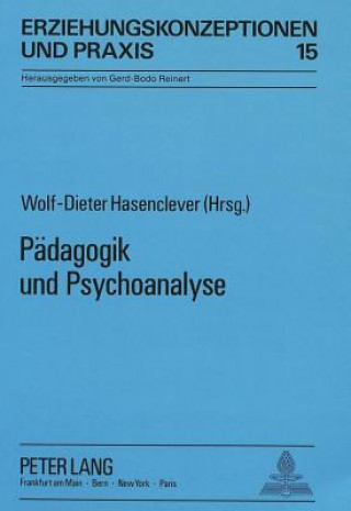 Könyv Paedagogik und Psychoanalyse Wolf-Dieter Hasenclever