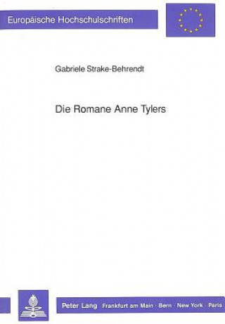Carte Die Romane Anne Tylers Gabriele Strake-Behrendt