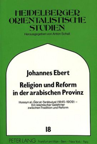 Libro Religion und Reform in der arabischen Provinz Johannes Ebert