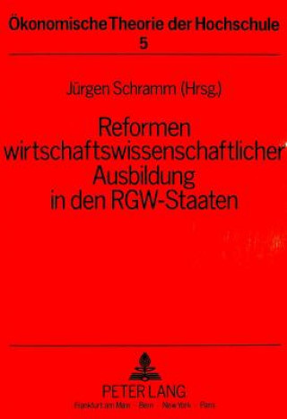 Книга Reformen wirtschaftswissenschaftlicher Ausbildung in den RGW-Staaten Jürgen Schramm