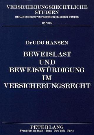 Könyv Beweislast und Beweiswuerdigung im Versicherungsrecht Udo Hansen