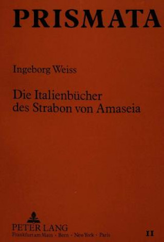 Kniha Die Italienbuecher des Strabon von Amaseia Ingeborg Weiss