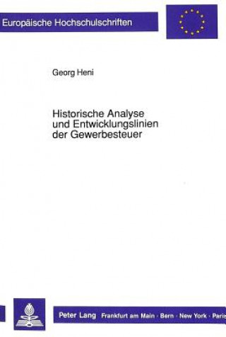 Książka Historische Analyse und Entwicklungslinien der Gewerbesteuer Georg Heni