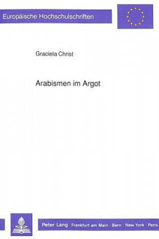 Kniha Arabismen im Argot Graciela Christ