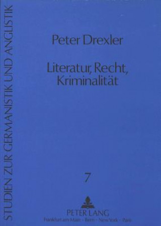 Könyv Literatur, Recht, Kriminalitaet Peter Drexler