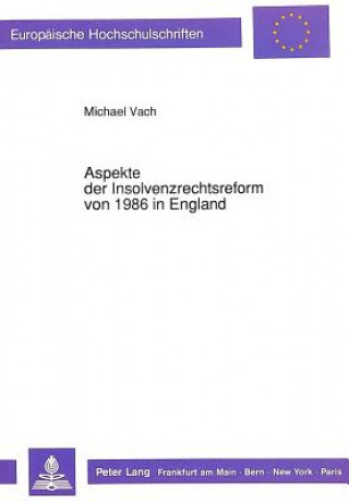 Buch Aspekte Der Insolvenzrechtsreform Von 1986 in England Michael Vach