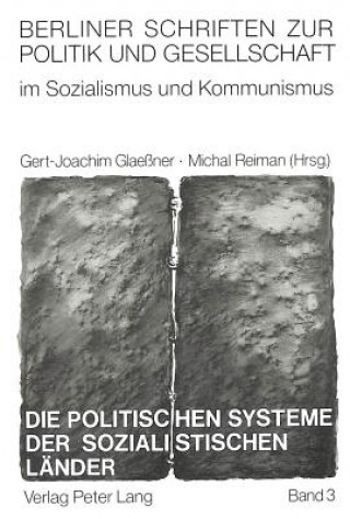 Kniha Die politischen Systeme der sozialistischen Laender Michael Reiman