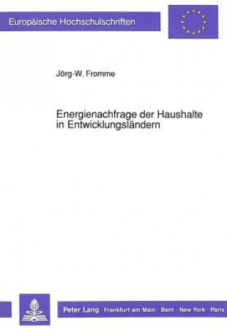 Knjiga Energienachfrage der Haushalte in Entwicklungslaendern Jörg Fromme
