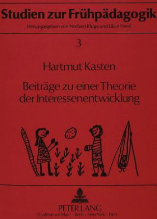 Buch Beitraege zu einer Theorie der Interessenentwicklung Hartmut Kasten