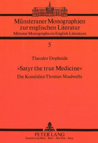 Könyv Â«Satyr the true MedicineÂ» Theodor Dopheide
