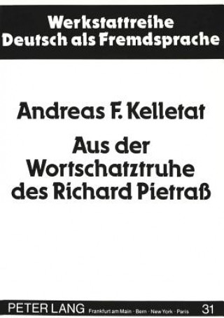 Carte Aus der Wortschatztruhe des Richard Pietra Andreas F. Kelletat