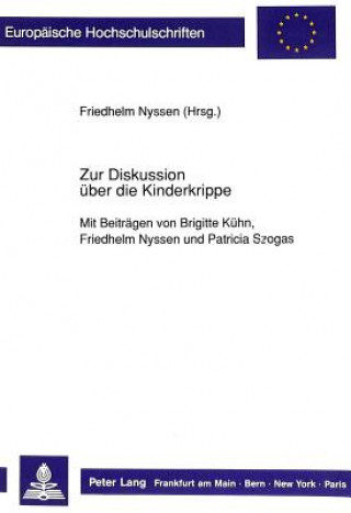 Könyv Zur Diskussion ueber die Kinderkrippe Friedhelm Nyssen