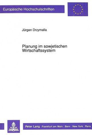 Książka Planung im sowjetischen Wirtschaftssystem Jürgen Drzymalla