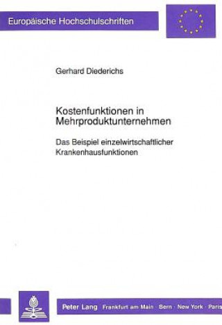 Könyv Kostenfunktionen in Mehrproduktunternehmen Gerhard Diederichs