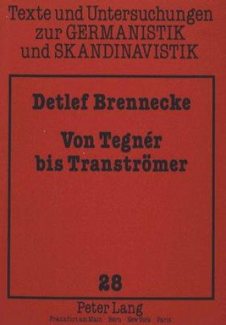 Kniha Von Tegner bis Transtroemer Detlef Brennecke