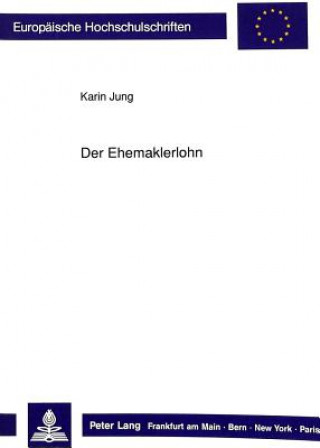Könyv Der Ehemaklerlohn Karin Jung