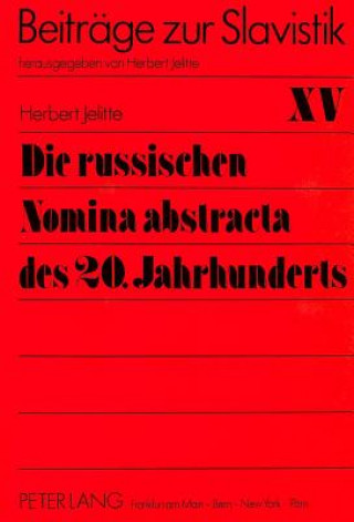 Książka Die russischen Nomina abstracta des 20. Jahrhunderts Christel Jelitte